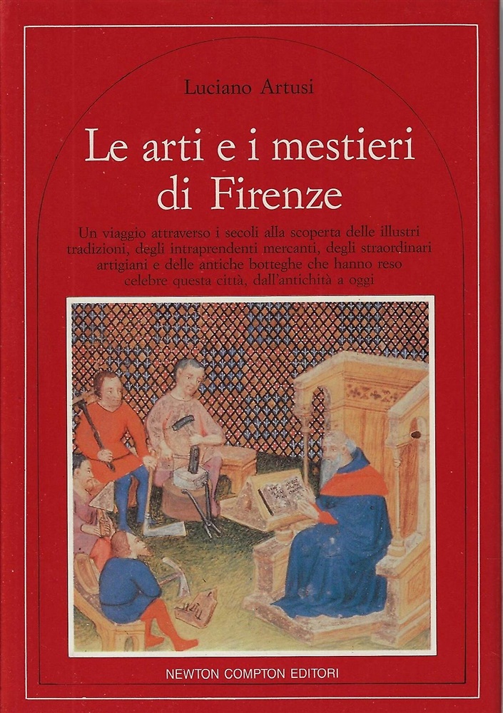 Le arti e i mestieri di Firenze.