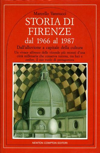 Storia di Firenze dal 1966 al 1987. Dall'alluvione a capitale della cultura.