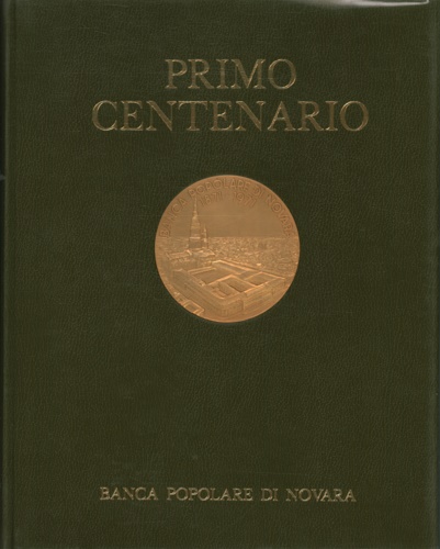 Primo centenario della Banca Popolare di Novara. 1871-1971.
