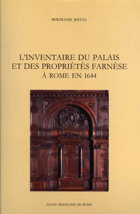 9782728303106-Le Palais Farnèse. Vol.III.3: L'inventaire du Palais et des propriétés Farnèse à