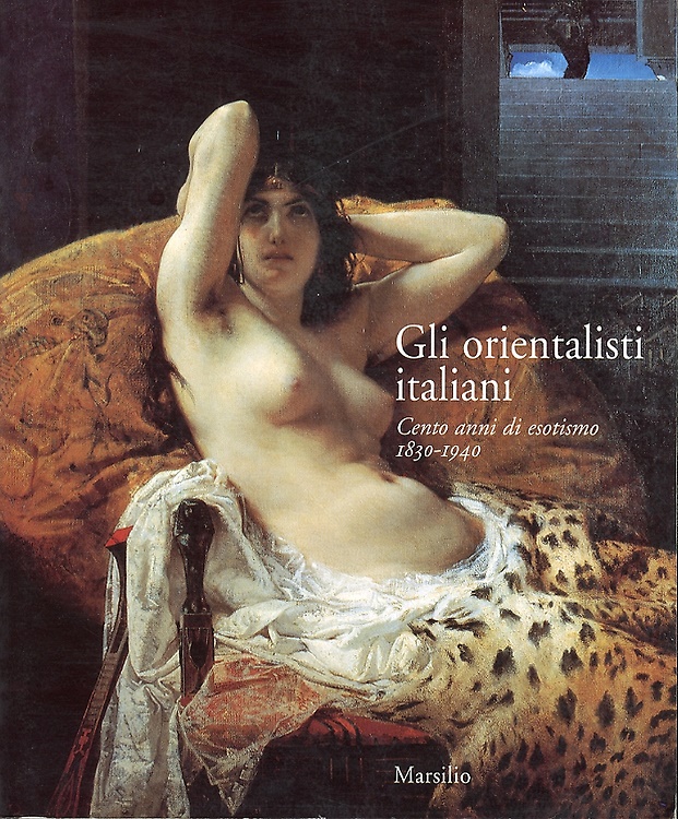 9788831770552-Gli orientalisti italiani. Cento anni di esotismo 1830-1940.