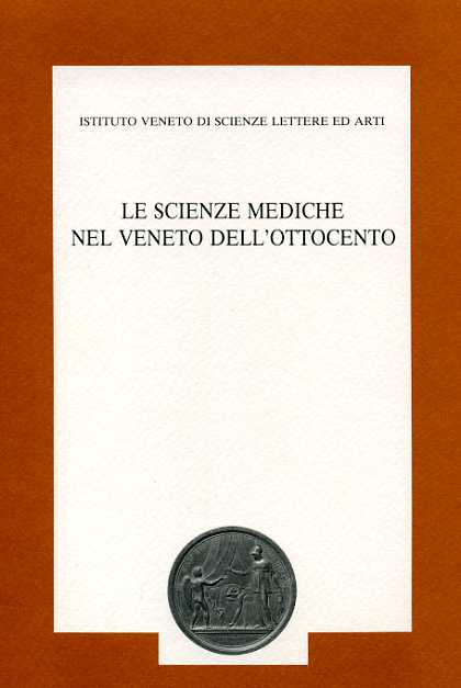 Le scienze mediche nel Veneto dell'Ottocento.