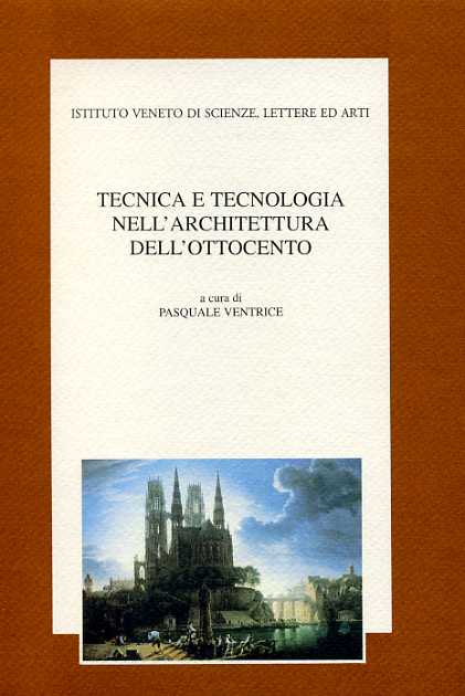 9788886166560-Tecnica e tecnologia nell'architettura dell'Ottocento.