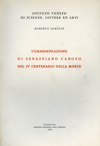 Commemorazione di Sebastiano Caboto nel IV Centenario della morte.