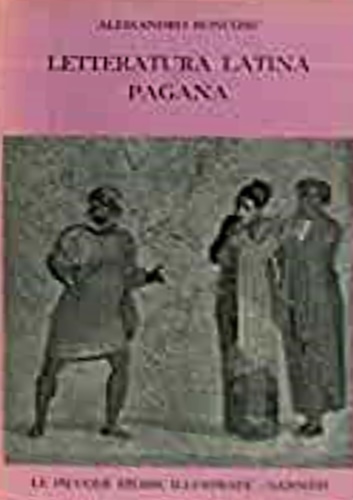  Letteratura latina pagana. Profilo storico. -  Ronconi,Alessandro.