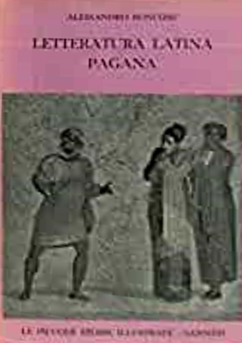 Letteratura latina pagana. Profilo storico.