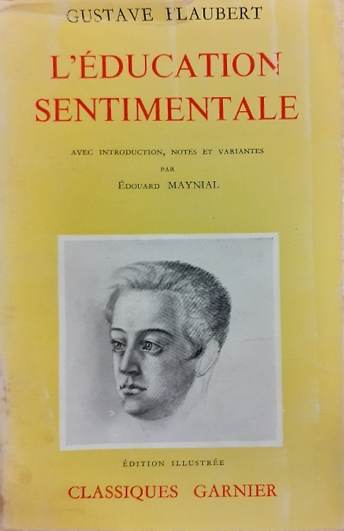 L'Education sentimentale. Histoire d'un jeune homme.