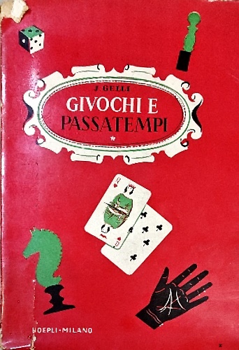 Giuochi e Passatempi. Come posso divertirmi e divertire gli altri. Piccola encic