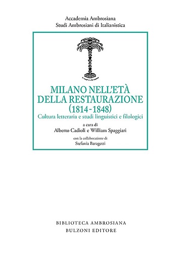 9788878709843-Milano nell'età della Restaurazione (1814-1848). Cultura letteraria e studi ling