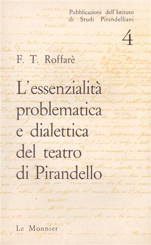 L'essenzialità problematica e dialettica del teatro di Pirandello.