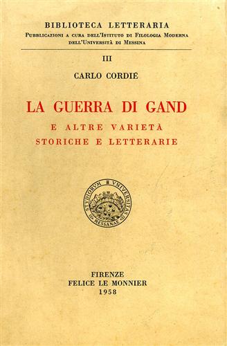 La guerra di Gand e altre varietà storiche e letterarie.