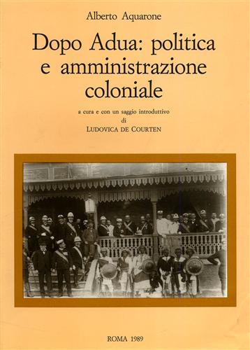 9788871250090-Dopo Adua: Politica e amministrazione coloniale.