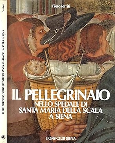 Il pellegrinaio nello spedale di Santa Maria della Scala a Siena.