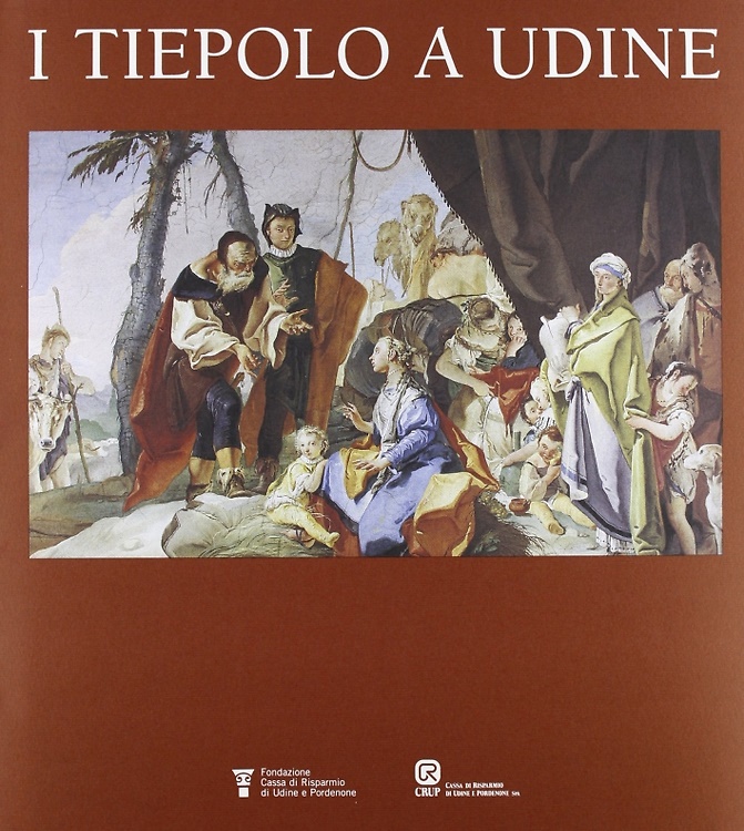 9788843557622-Tiepolo a Udine. Palazzo Arcivescovile,Duomo,Chiesa della Purità e Musei.