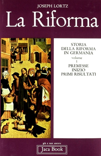 9788816300538-Storia della Riforma in Germania. Vol.I: Premesse, inizio, primi risultati.