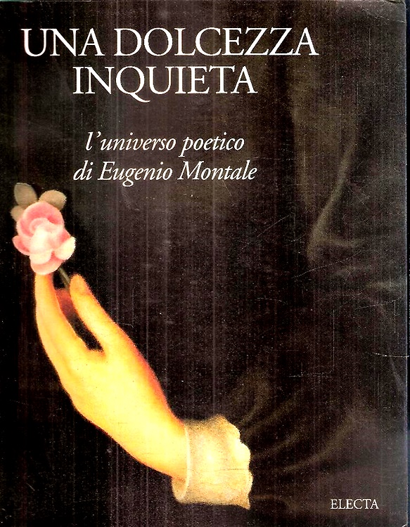 9788843554591-Una dolcezza inquieta. L'universo poetico di Eugenio Montale.