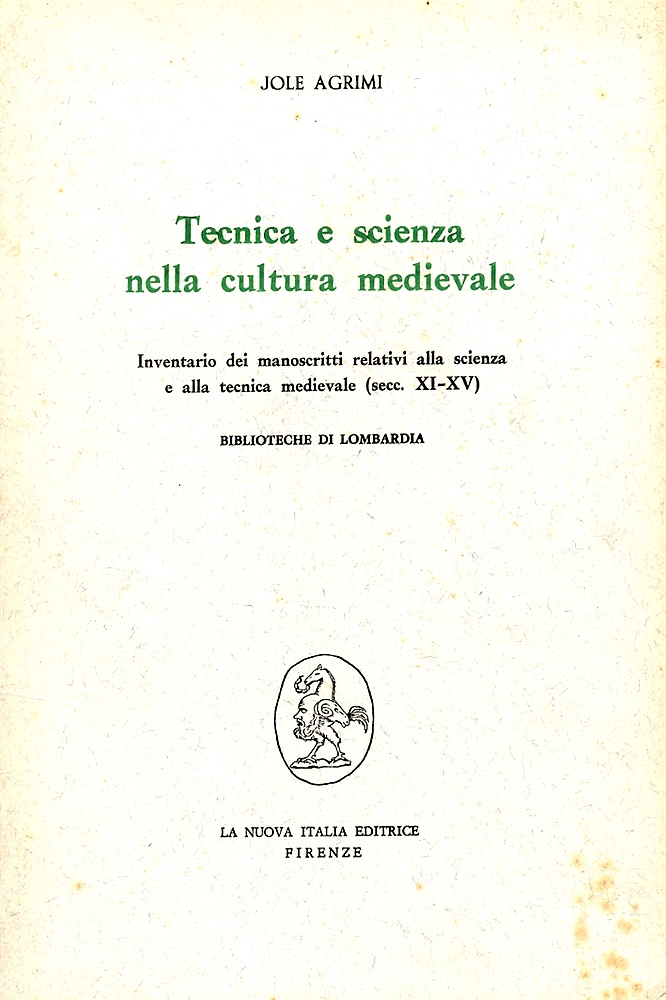 9788820442781-Tecnica e Scienza nella cultura medievale. Inventario dei manoscritti relativi a