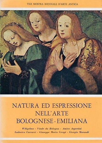 Natura ed espressione nell'arte bolognese-emiliana. Wiligelmo, Vitale da Bologna