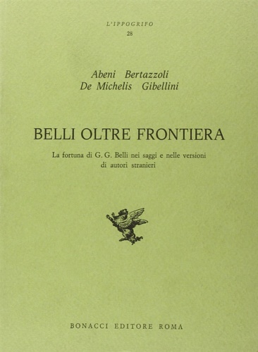 9788875731342-Belli oltre frontiera. La fortuna di G.G.Belli nei saggi e nelle versioni di aut