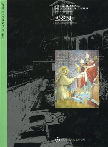 9788881297504-Storia Illustrata delle città dell'Umbria. Assisi.