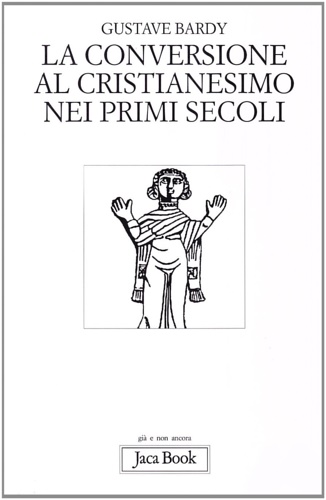 9788816300026-La conversione al Cristianesimo nei primi secoli.