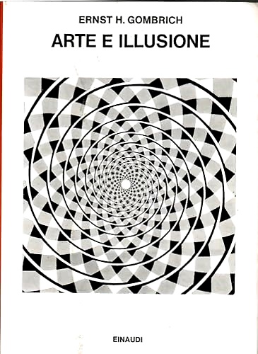 Arte e Illusione. Studio sulla psicologia della rappresentazione pittorica.