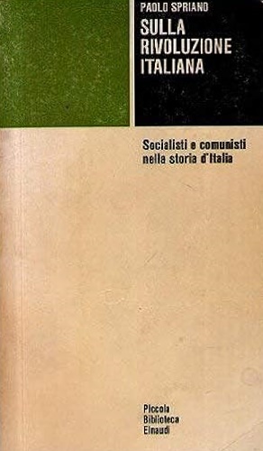 Sulla rivoluzione italiana. Socialisti e comunisti nella storia d'Italia.