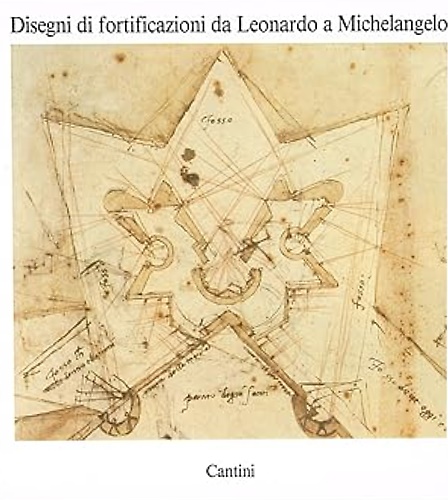 9788877370198-Disegni di fortificazioni da Leonardo da Vinci a Michelangelo.
