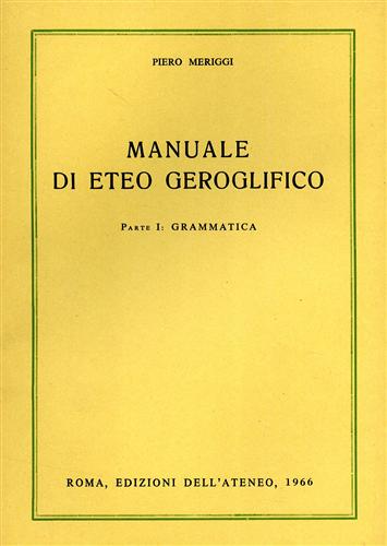 Manuale di Eteo Geroglifico. Parte I: Grammatica.
