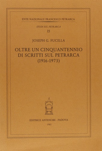 9788884552228-Oltre un cinquantennio di scritti sul Petrarca (1916-1973).