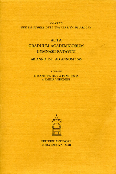 9788884555168-Acta Graduum Academicorum Gymnasii Patavini, ab anno 1551 ad annum 1565. Vol.IV,