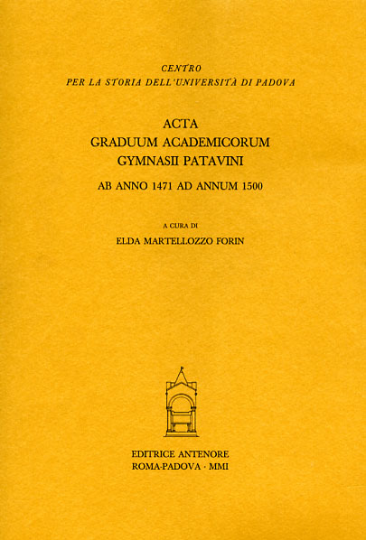 9788884555182-Acta Graduum Academicorum Gymnasii Patavini, ab anno 1471 ad annum 1500. Vol.II,