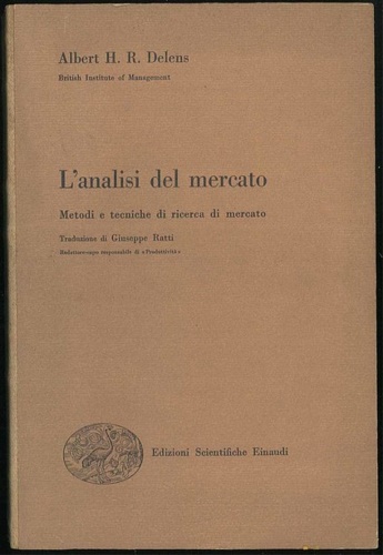 L'analisi del mercato. Metodi e tecniche di ricerca di mercato.