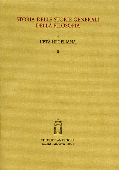 9788884555687-Storia delle storie generali della filosofia. Vol.4: L'età hegeliana. tomo II:La