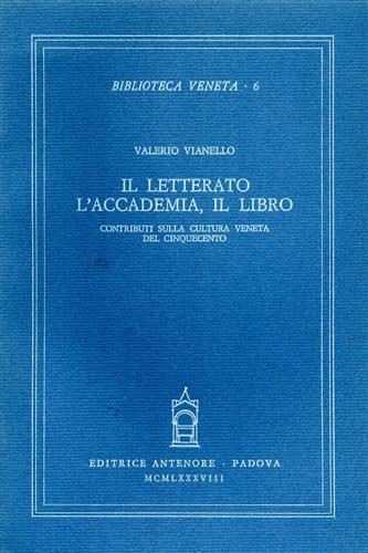 9788884554802-Il Letterato, l'Accademia, il Libro. Contributi sulla cultura veneta del Cinquec