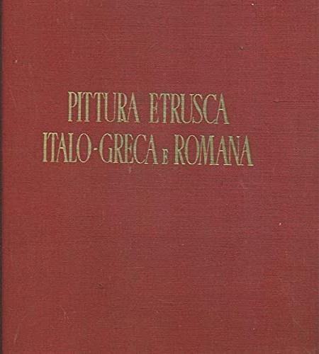 Pittura etrusca-italo-greca e romana.