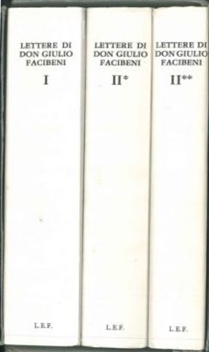 Lettere. Vol.I: Lettere nell'Opera. Vol.II: In una sola paternità.