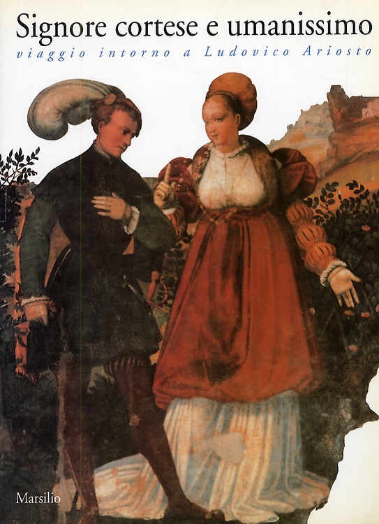 9788831759793-Signore cortese e umanissimo, viaggio intorno a Ludovico Ariosto.