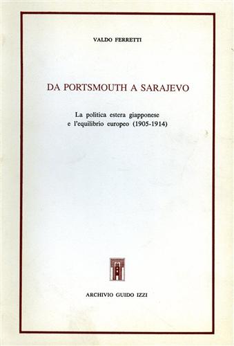 9788885760134-Da Portsmouth a Sarajevo. La politica estera giapponese e l'equilibrio europeo 1