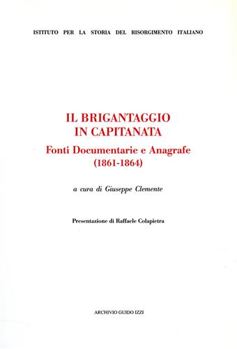 9788885760837-Il brigantaggio in Capitanata. Fonti documentarie e anagrafe 1861-1864.