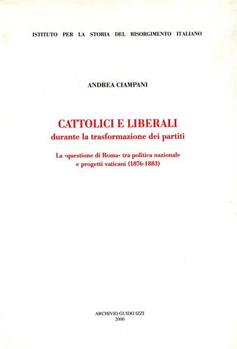 9788885760875-Cattolici e liberali durante la trasformazione dei partiti. La 