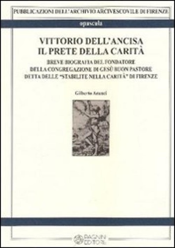 9788882510152-Vittorio dell'Ancisa. Un prete fiorentino del Cinquecento e l'origine delle 