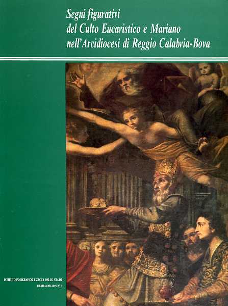 9788824033527-Segni figurativi del Culto Eucaristico e Mariano nell'Arcidiocesi di Reggio Cala