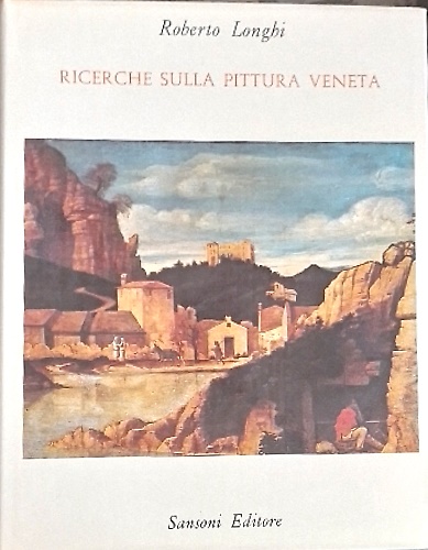 Ricerche sulla Pittura Veneta. 1946-1969.
