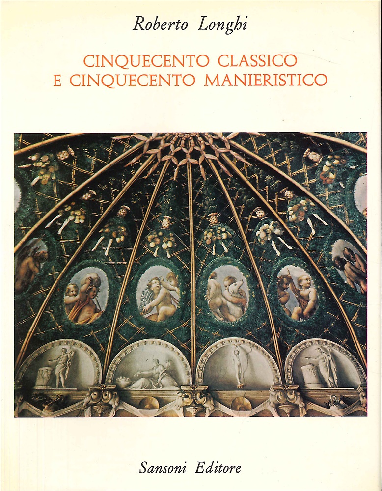 9788838304637-Cinquecento Classico e Cinquecento Manieristico. 1951-1970.