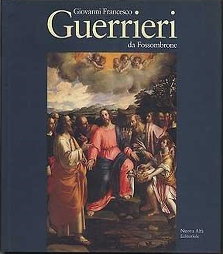Giovanni Francesco Guerrieri da Fossombrone.