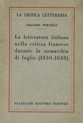 La letteratura italiana nella critica francese durante la monarchia di luglio (1