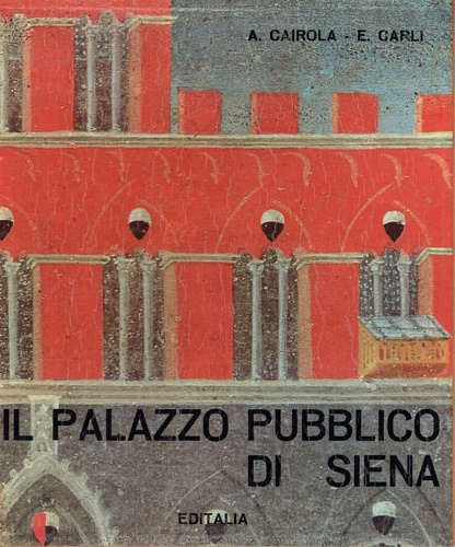 Il Palazzo Pubblico di Siena.