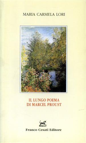 Il lungo poema di Marcel Proust.