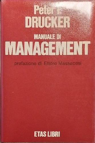 Manuale di Management, compiti, responsabilità, metodi.